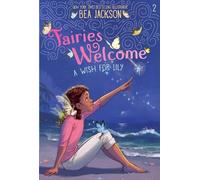 Bea Jackson A Wish for Lily (Copertina rigida) Fairies Welcome