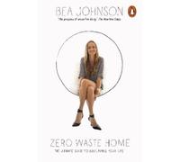 Bea Johnson Zero Waste Home (Tascabile)