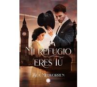 Bea Melworren Mi refugio eres tú (Tascabile)