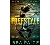 Bea Paige Freestyle (Tascabile) Academy of Stardom