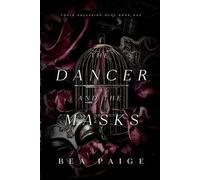 Bea Paige The Dancer and The Masks (Tascabile)