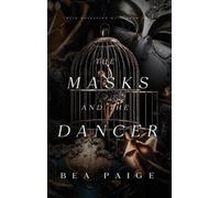 Bea Paige The Masks and The Dancer (Copertina rigida)