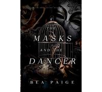 Bea Paige The Masks and The Dancer (Tascabile)