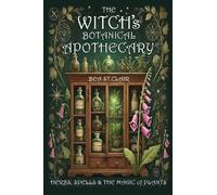 Bea St Clair The Witch's Botanical Apothecary (Copertina rigida)