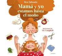 Bea Taboada Mamá y yo estamos hasta el moño / Mom and I Are U (Copertina rigida)