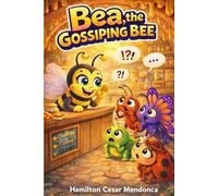 Bea, the Gossiping Bee