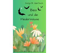 Bea und die Fledermäuse