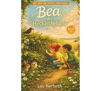 Bea und die Heckenhelden: Band 10