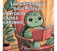 Conforto, Calma, Carinho Livro de Colorir Aconchegante: Personagens de Animais Fofos e Mágicos para Relaxamento e Momentos de Felicidade com Desenhos Fáceis e Simples para Adultos e Adolescentes: Personagens de Animais Fofos e Mágicos para Relaxamento e Momentos de Felicidade com Desenhos Fáceis e Simples para