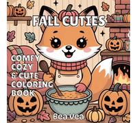 Bea Vea Fall Cuties Comfy, Cozy & Cute Coloring Book (Tascabile)