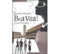 Bea vita! Crudo Nordest