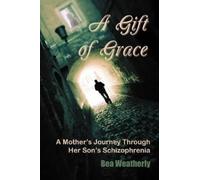 Bea Weatherly A Gift of Grace (Tascabile)