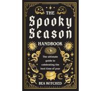 The Spooky Season Handbook: The ultimate guide to celebrating the best time of year