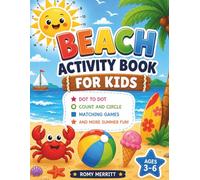Beach Activity Book for Kids: Dot to Dot, Count and Circle, Matching Games and More Summer Fun for Ages 3-6