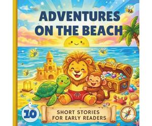 Beach Adventures: Short Stories for Early Readers, Easy to Read Summer Tales for Kids Ages 5-8