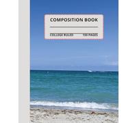 Beach and Ocean Composition Notebook: Beautiful beach and ocean composition book, 7.5x9.25, 150 college-ruled pages