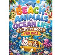 Beach Animals & Ocean Life Activity Book for Kids: Sea Creature Coloring, I Spy, Dot-to-Dot, Scissor Skills, Word Search & Mazes for Screen-Free Fun (Ages 5-8)