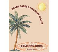 Beach Babes & Naughty Waves Coloring Book