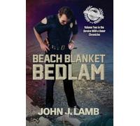 Beach Blanket Bedlam: Volume Two in the Service with a Sneer Chronicles