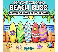 Beach Bliss CopyCat Coloring Book: Match or Make It Your Own - Relax and Unwind with Bold, Easy Coastal Scenes for Adults and Teens