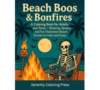 Beach Boos & Bonfires: A Coloring Book for Adults and Teens - Relaxing, Spooky, and Fun Halloween Beach Scenes to Color and Enjoy