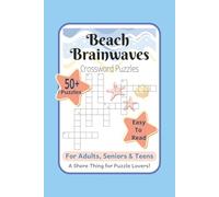 Beach Brainwaves Crossword Puzzles: Crossword Puzzle with easy to read print about seaside themes, marine life, beach finds and more | 6x9 inches, 120 ... for Vacations, Holiday and Relaxation
