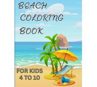 Beach coloring book: Dive into sunshine, surf, and sand with this tropical beach-themed coloring book!
