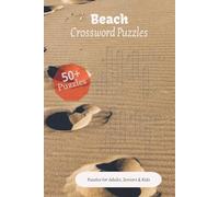 Beach Crossword Puzzles: Crossword Puzzles with Easy to Read Print about Beach | 6x9 inches, 120 pages | 50+ Puzzles, Gift for Vacations, Holidays and Relaxation