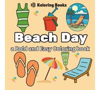 Beach Day: a Bold and Easy coloring book