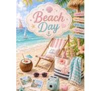 Beach Day: A Coastal Journal for Sunny Days and Happy Memories