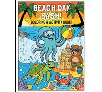 Beach Day Bash: Coloring and Activity Book
