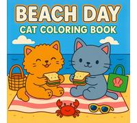 Beach Day Cat Coloring Book: Featuring Cute Cats in Cozy Moments, for Adults and Teens