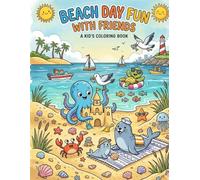 Beach Day Fun With Friends: Kid's Coloring Book