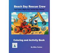 Beach Day Rescue Crew: Fast Trucks, Mighty Fins, and One Epic Cleanup