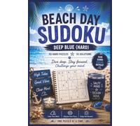 Beach Day Sudoku: Deep Blue (Hard) | 55 Hard Puzzles & 55 Solutions for Deep Focus, Relaxation & Ocean Lovers