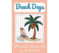 Beach Days Word Search Puzzle Book: Word Search with Easy to Read Print about Beaches, Oceans, Sunsets, and More | 6x9 inches, 110 pages | 50+ Puzzles ... Gift for Vacations, Holidays and Free Times