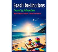 Beach Destinations Word Search Vault: Over 50 Word Puzzles for Adults and Teens Inspired by Beach Destinations around the World