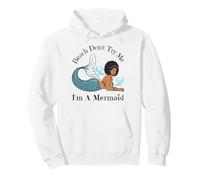 Beach Don't Try Me I'm A Mermaid Funny Black Sirene Donne Felpa con Cappuccio