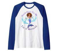Beach Don't Try Me I'm A Mermaid Funny Black Sirene Donne Maglia con Maniche Raglan