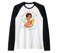 Beach Don't Try Me I'm A Mermaid Funny Black Sirene Donne Maglia con Maniche Raglan