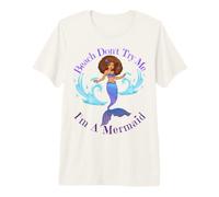 Beach Don't Try Me I'm A Mermaid Funny Black Sirene Donne Maglietta Premium