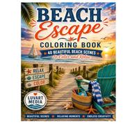 Beach Escape Coloring Book: 40 Relaxing Beach Scenes for Adults and Teens