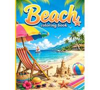 Beach: Fun and Relaxing Beach Scenes for Kids | Easy Summer Coloring Pages Featuring Sandcastles, Seashells, Waves, Palm Trees, and Ocean Adventures