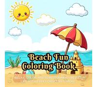 Beach Fun Coloring Book: beach coloring book, fun coloring book for kids, summer coloring book, adult coloring book, children's beach coloring book, ... coloring book, beach fun coloring pages