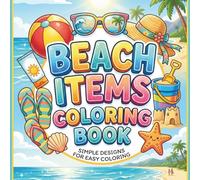 Beach Items Coloring Book: Simple Summer Designs with Bold Lines for Kids Ages 4-8, Easy Vacation Illustrations including Shells and Sandcastles for Early Learners