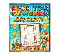 Beach Items for Beginners: 28 Easy Step-by-Step Drawing Lessons for Kids: Build Confidence and Creativity with Simple Thick-Line Art