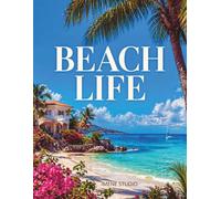 Beach Life: A Coffee Table Book shaped by the light, textures, and calm of coastal life, featuring serene beaches and oceanfront scenes that enhance living spaces and inspire quiet moments