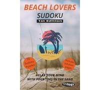 Beach Lovers Sudoku 1st Edition Puzzle Book: RELAX YOUR MIND WITH YOUR TOES IN THE SAND, | 6x9 inches, 110 pages | 50+ puzzles | solutions included