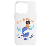 Beach Please I'm A Mermaid Funny Black Sirene Donne Ragazze Custodia per iPhone 15 Pro Max