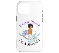 Beach Please I'm A Mermaid Funny Black Sirene Donne Ragazze Custodia per iPhone 16 Pro Max